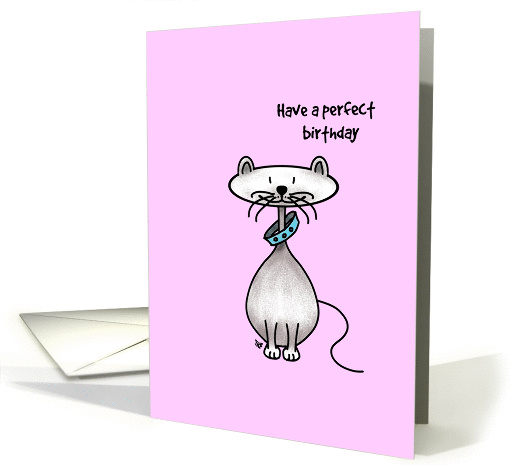 Cat with large collar and a smile - Have a perfect birthday card