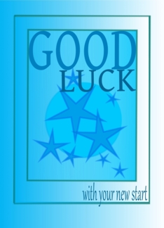 Good Luck, with your new start
