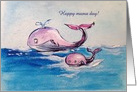 Happy Mother’s Day! Love mom and baby whales card