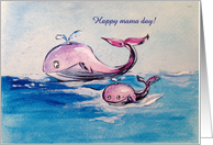 Happy Mother’s Day! Love mom and baby whales card