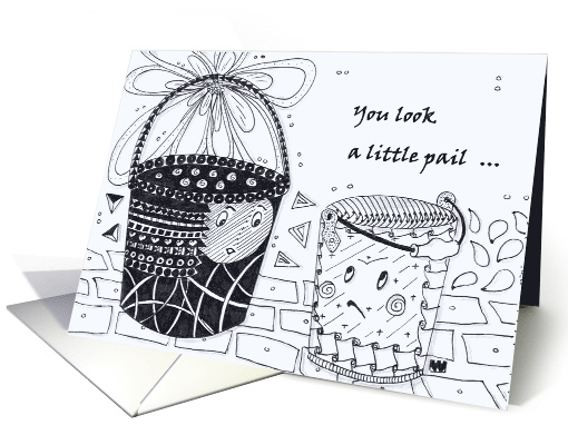 You Look a Little Pale, Get Well card (1278650)