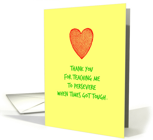 Teacher Thank you for teaching me to Persevere Red Yellow Heart card