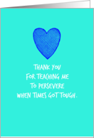 Teacher, Thank you for teaching me to Persevere Blue Heart card