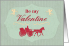 Adorable Retro Be My Valentine Card with Carriage and Cupids card