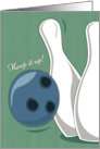 Bowling ball and Pins for Encouragement card