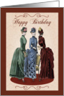 Victorian Ladies with Beautiful Dresses for Happy Birthday card