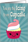 Kawaii Icing to my Cupcake for Funny Anniversary card