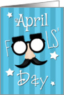 Funny Glasses with mustache and Bushy Eyebrows for April Fools Day card
