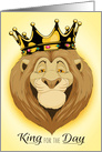 King for the Day Lion with Crown for Fathers Day card