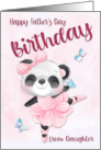 Happy Fathers Day Birthday from Daughter with Cute Panda card