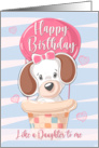 Happy Birthday Like a Daughter to Me with Dog in Air Balloon card