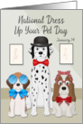 National Dress Up Your Pet Day on January 4th with Cute Dogs card