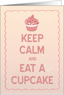 Keep Calm and Eat a Cupcake Birthday Card