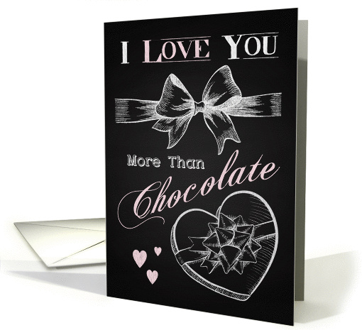 I Love You More Than Chocolate Retro Chalkboard Valentine card