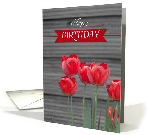 Red Tulips in Front a Black and White Background Happy Birthday card