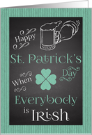 Chalkboard Retro When Everybody is Irish for St. Patrick’s Day card
