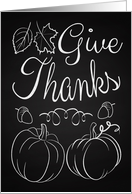 Chalkboard Give Thanks with Pumpkins for Thanksgiving card
