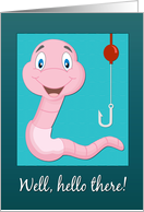 Smiling Worm with Fishing Hook to Say Hello card
