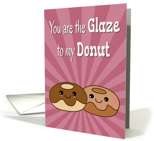 Kawaii Glaze to My Donut for Funny Anniversary card (1421972)