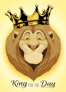 King for the Day...