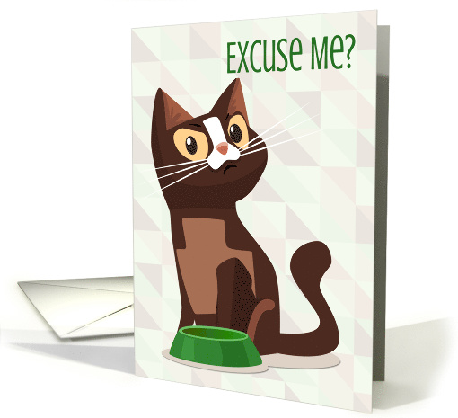 Feisty Cat with Empty Bowl for Humor Birthday card (1498570)
