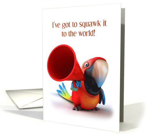 Cute Parrot with Megaphone Squawking Happy Birthday card (1522096)