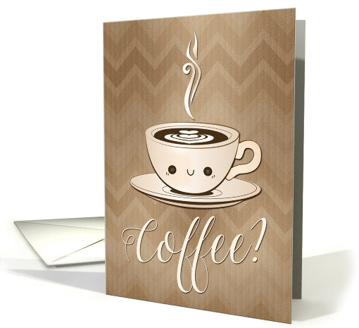 Invitation to Meet for Coffee with Kawaii Coffee Cup card (1548566)