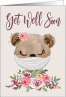 Get Well Soon during Coronavirus with Teddy and Flowers card