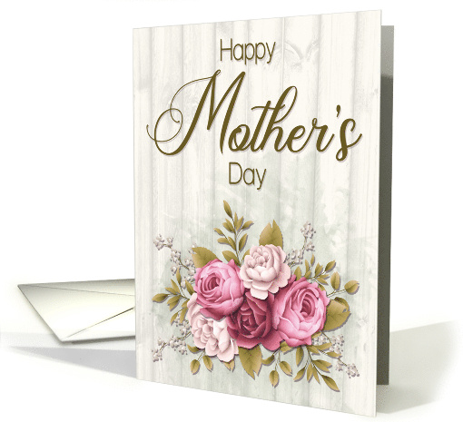 Mom Bouquet of Roses and Wood Background for Mothers Day card