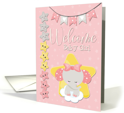 Welcome Baby Girl with Stars and Baby Elephant card (1680218)