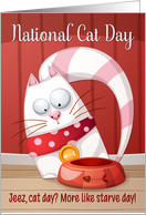 National Cat Day with Starving White Cat and Food Bowl card