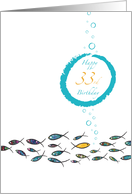 Happy 33rd Birthday, Gold Fish, Witty, Elegant, Cute, Colorful Design card