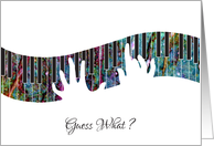 Any Occasion Blank Note Card with Stylized Colorful Piano,Guess What? card