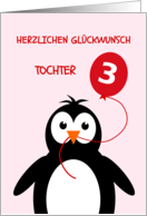 Cute 3rd birthday penguin daughter - german language card