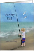 For my Dad on Father’s day with boy on beach fishing card