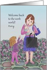 Welcome back to the work world after maternity leave card