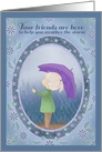 Your friends are here to help you through the storm watercolor card