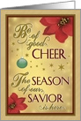 Merry Christmas, Be of Good Cheer, Savior is Here card