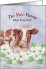 Happy Birthday with Cow, Do Moo Know What Time It Is? card