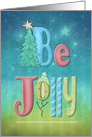 Be Jolly for Christmas with Typography Artwork card