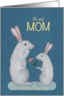 To My Mom on Mother’s Day with Two Bunnies card