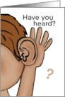 Have You Heard Question with Cupped Ear Cartoon Announcement card