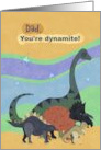 Dad You’re Dynamite Father’s Day From Child with Dinosaurs card