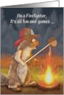 Happy Birthday Humor Firefighter with Squirrel Burning Acorn card