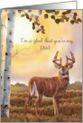 Happy Father’s Day I’m so Glad You’re My Dad with Deer card