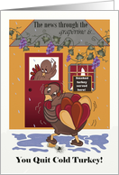 You quit smoking, cold turkey, news heard over the grapevine card