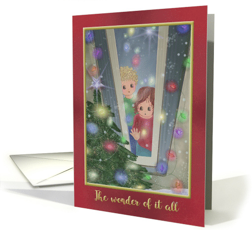 The Wonder of it all Christmas with tree and lights, boy and girl card