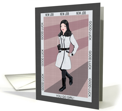 Good luck in your new job, you go girl! card (1362602)