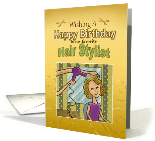 Wishing You A Happy Birthday Hair Stylist card (1379072)