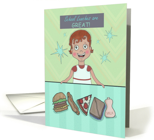 School lunches are great! Thank You Lunch Lady. card (1382410)